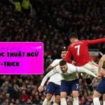 Hat-trick là gì? Khám phá nguồn gốc và kỷ lục hat-trick trong bóng đá