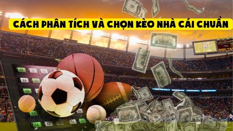 Kèo Nhà Cái – Cập Nhật Tỷ Lệ Chuẩn Hôm Nay